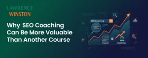 Why SEO Coaching Can Be More Valuable Than Another Course